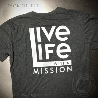 LIVE LIFE WITH A MISSION short sleeve T-Shirt